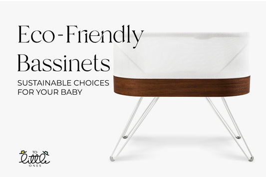 Eco-Friendly Bassinets: Sustainable Choices for Your Baby